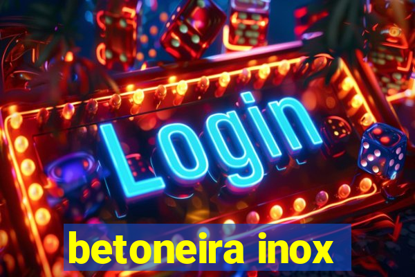 betoneira inox